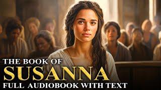 THE BOOK OF SUSANNA (Additions To Daniel) | The Apocrypha | Full Audiobook With Text