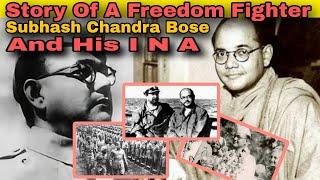 Story Of A Freedom Fighter | Subhash Chandra Bose And His I N A | Nagamese | Fact Jankari Nagamese