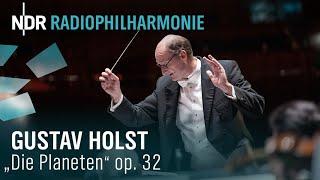 Gustav Holst: The Planets op. 32 | Andrew Manze | NDR Radiophilharmonie