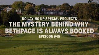 The Mystery Behind Why Bethpage is Always Booked | NLU Pod, Ep 945