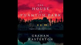 The House at Phantom Park by Graham Masterton (full audiobook) - P1