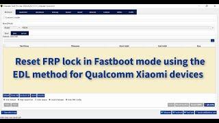 Unlock FRP on All Qualcomm Xiaomi Devices: Note 12: by Cheetah Tool Pro: Easy Fastboot to EDL Method