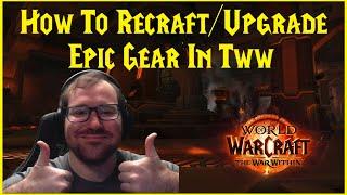 The War Within: How To Recraft/Upgrade Epic Gear In Tww