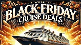 Black Friday Cruise Deals 11/29/2024 