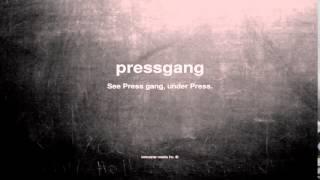 What does pressgang mean