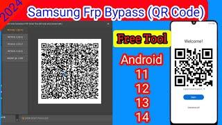 Samsung Frp Bypass ( QR Code ) Android 11/12/13/14 || All Samsung Frp Tool 2024 Adb Method Fail