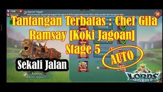 Tantangan Terbatas : Chef Gila Ramsay (Koki Jagoan) Stage 5 AUTO - Lords Mobile