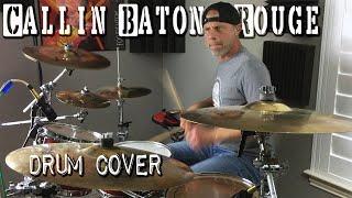 Callin' Baton Rouge Drum Cover