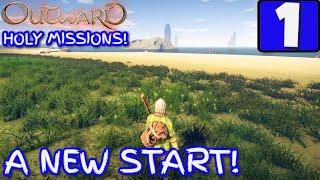 Outward Lets Play | HOLY MISSIONS | A NEW START | EP1 | Walkthrough / Gameplay (2021)