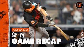 Orioles vs. Yankees Game Recap (6/20/25) | MLB Highlights | Baltimore Orioles