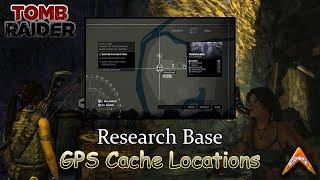 Tomb Raider - Research Base GPS Caches