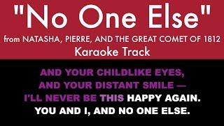 "No One Else" from Natasha, Pierre, and the Great Comet of 1812 - Karaoke Track with Lyrics