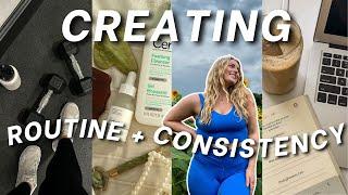 how to create CONSISTENT ROUTINES + get MOTIVATED