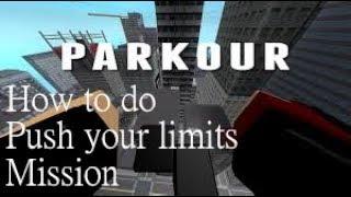 ROBLOX PARKOUR HOW TO DO PUSH YOUR LIMITS MISSION