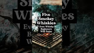 5 smokey whiskies that even beginners will enjoy #shorts