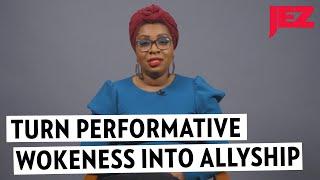 Turn Performative Wokeness Into Allyship | Jezebel