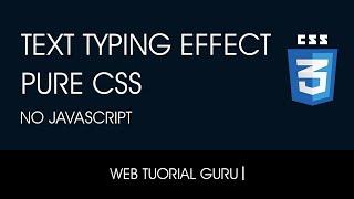 Text Typing Animation Using Css | Web Tutorial Guru | Css Animation