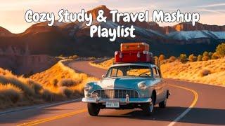 Cozy Soothing Study & Travel Mashup Playlist