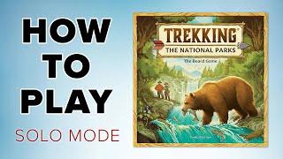 How to Play - SOLO MODE for Trekking the National Parks (3rd Edition)