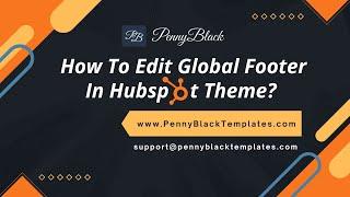 How To Edit Global Footer Module In HubSpot Theme?