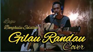 Gilau Randau- Cover || Bengkulu Selatan