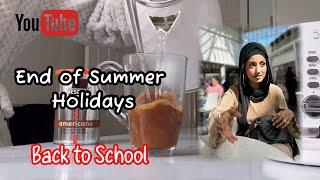 End of Summer Holidays - Back to School #dailyvlogs