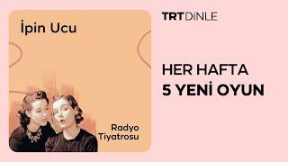 Radyo Tiyatrosu: İpin Ucu | Aile