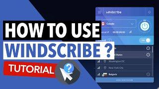 HOW TO USE WINDSCRIBE  : Here's How to Use Windscribe on All Supported Platforms 