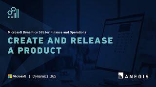 Microsoft Dynamics 365 for Finance and Operations: Create and Release a Product