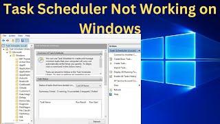 Fix Task Scheduler Not Working on Windows 10/11