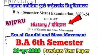 BA 6th semester​ history paper 1 mjpru 2025 | era of gandhi and mass movement ba 6th semester