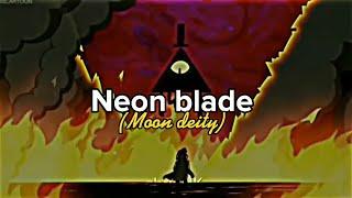 Neon Blade - moon deity // edit de Bill