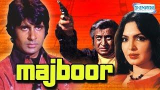 Majboor (1974) - Amitabh Bachchan - Parveen Babi - Fareeda Jalal - Hindi Full Movie