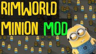 Rimworld Mod Showcase: Minions Mod! Rimworld Mod Guide