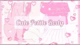 》Cute Petite Body《 [Subliminal]