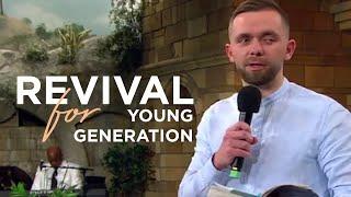 SERMON: Revival for Young Generation (Pastor Vlad)