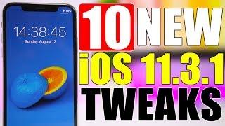 10 Brand NEW iOS 11.3.1 Jailbreak TWEAKS !