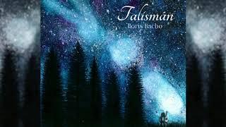 Boris Bacho - Talismán (Full Album)