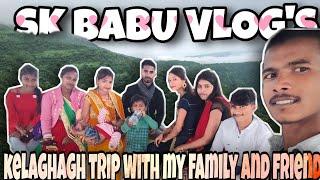 Kelaghagh Trip With My Family & Friend||SK Babu Vlog's||Hillwa Bhai Vlog's||Simdega Kelaghagh Dam||