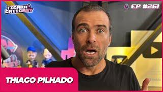 THIAGO PILHADO  -  TICARACATICAST | EP 261