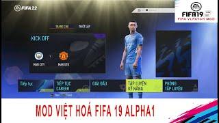 FIFA 19 | MOD VIỆT HOÁ  FIFA 19 | ALPHAL1 | FIFA VLPATCH MOD