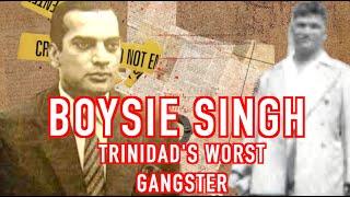 The Rise & Fall Of Boysie Singh