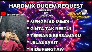 MENGEJAR MIMPI X CINTA TAK DIRESTUI NONSTOP DUGEM HARDMIX(REQUEST BY IJAMBOYY)