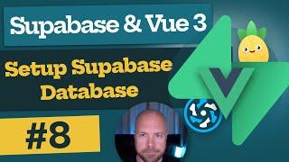 Supabase & Vue 3 Tutorial #8 - Setup Supabase Database