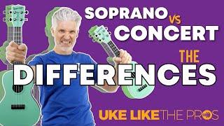 What's the difference? Concert vs Soprano Ukulele ? Which one is best?