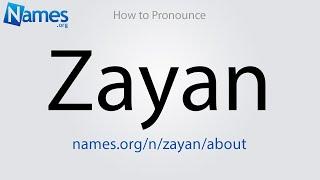 How to Pronounce Zayan