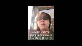 My 1st Octave Subharmonic Notes Non-Stop [C1-C2]