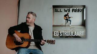 Ed Struijlaart - All We Need (lyric video)