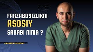 Farzandsizlikning Asosiy Sababi ! | Abdujabbor Mukhiddinov