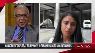 Violent clashes erupt at Trump Hotel in Panama amid management dispute | ABC News report